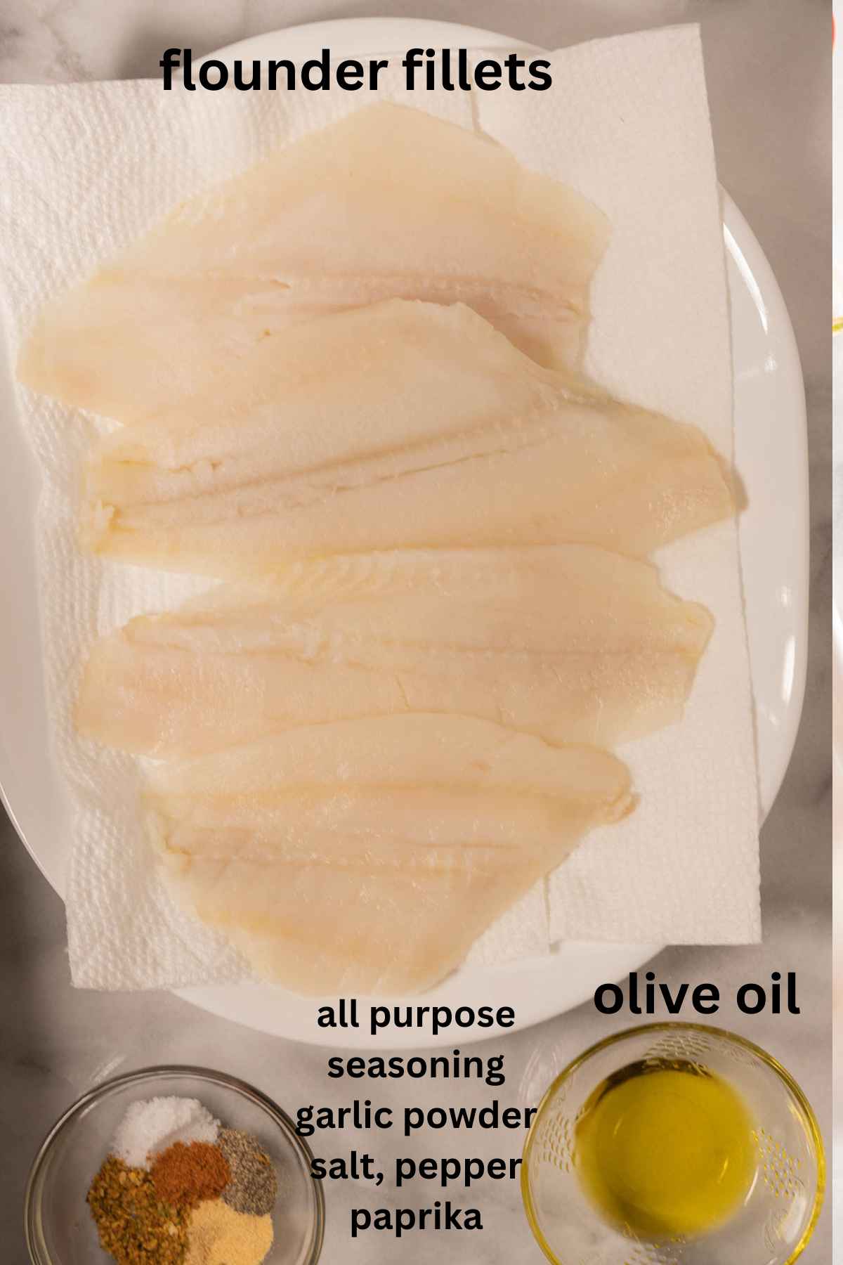 flounder fillers, oil, seasonings.