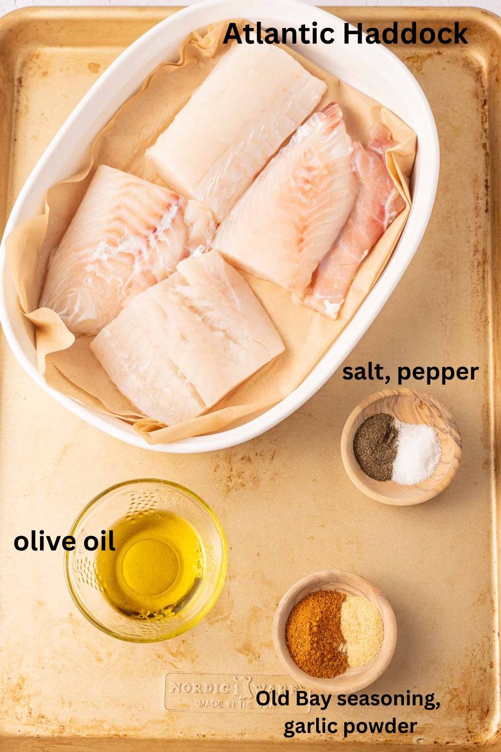 Atlantic haddock filets, salt, pepper, olive oil, Old Bay seasoning, garlic powder.